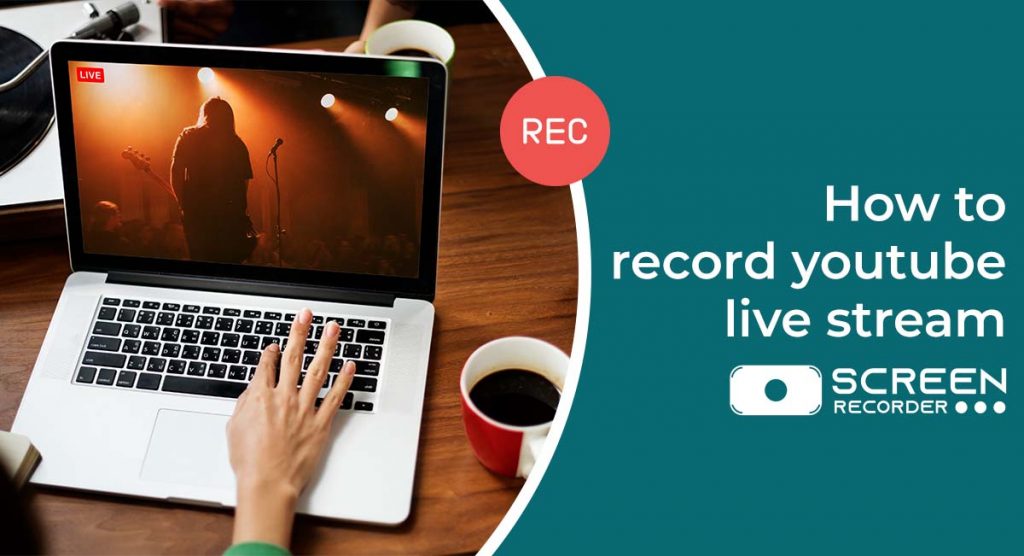 How To Record YouTube Live Stream